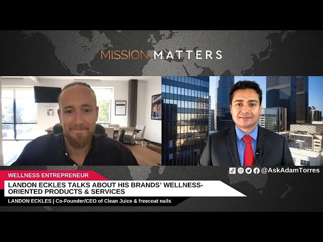 Landon Eckles Talks About His Brands’ Wellness-Oriented Products & Services