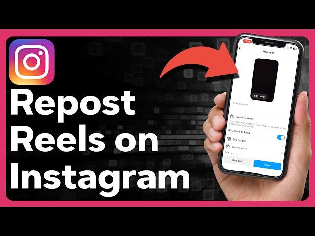 How To Repost Instagram Reels