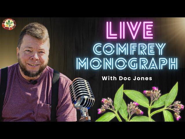 A Deep Dive Into Medicinal Comfrey – Plant Monograph With Doc Jones