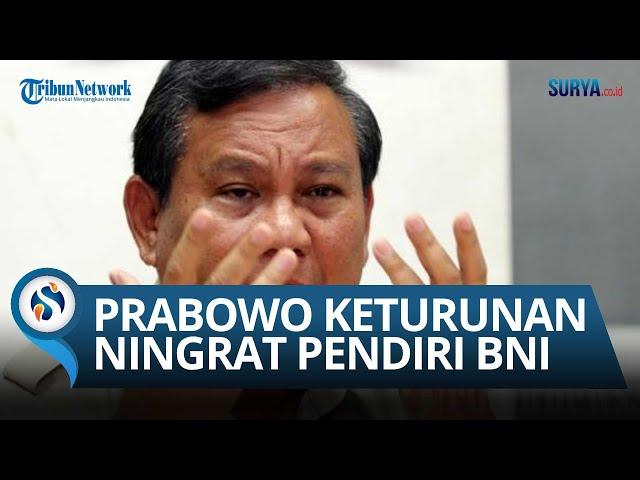 BERANI MAJU CAPRES LAGI, TERNYATA INI SILSILAH PRABOWO, SANG KAKEK ORANG HEBAT