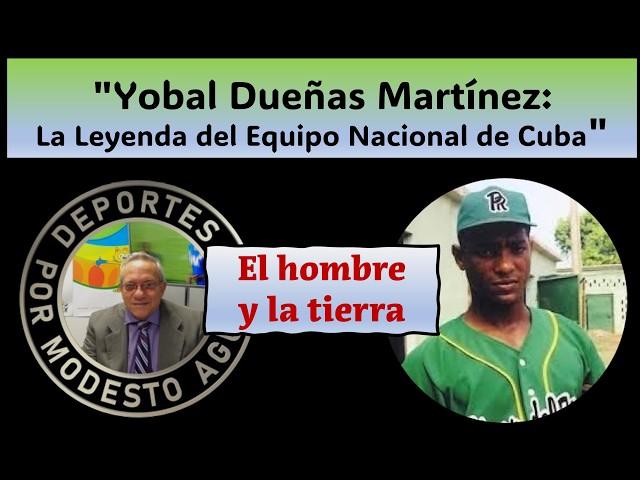 Yobal Dueñas: La Leyenda del Béisbol Cubano | Entrevista Exclusiva con Modesto Agüero". CAP.2