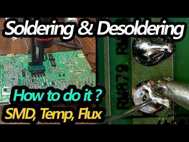 Soldering & Desoldering Tutorial | Beginners How To Video | Temp, SMD, Flux