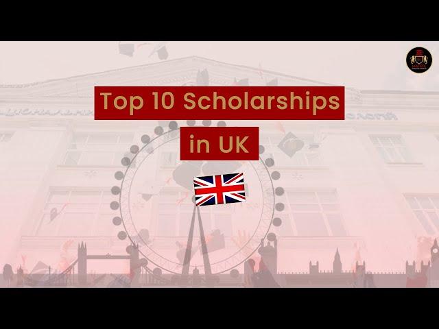 Top 10 Scholarships In UK For International Students Fully Funded 2022