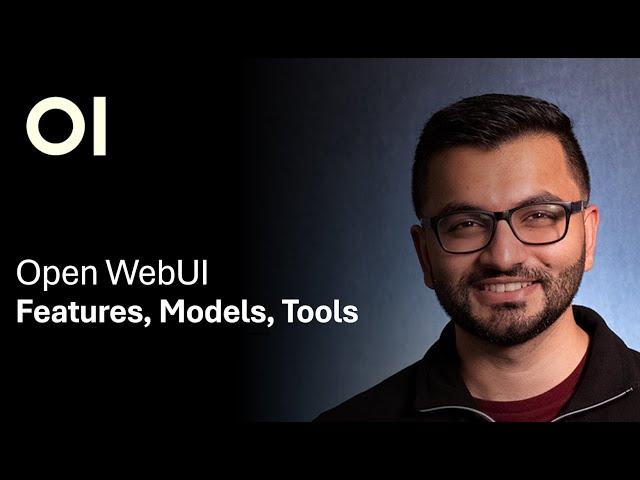 Exploring Open WebUI: Features, Models, & Tools [Updated]