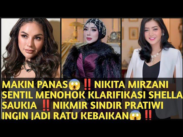 NIKITA MIRZANI SENTIL MENOHOK KLARIFIKASI SHELLA ‼️NIKMIR SINDIR PRATIWI INGIN JADI RATU KEBAIKAN‼️