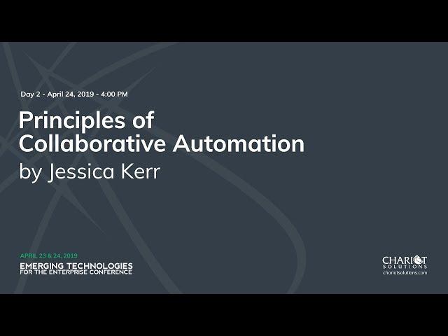 Principles of Collaborative Automation - Jessica Kerr