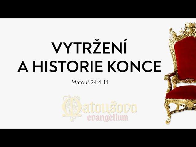 #119 Historie budoucích věcí | Matouš 24:4-14