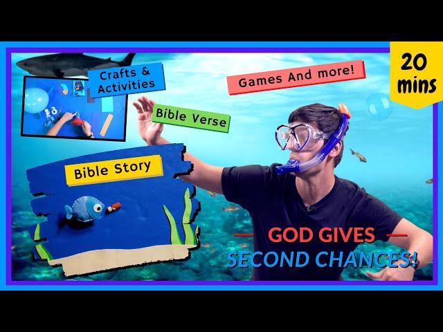 God Gives Second Chances (Kids' Bible Lesson: Jonah)