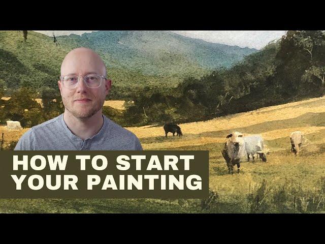 How to Start Your Watercolor Painting (Four Steps) - Matthew White