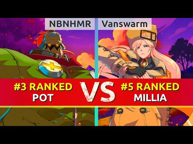 GGST ▰ NBNHMR (#3 Ranked Potemkin) vs Vanswarm (#5 Ranked Millia). High Level Gameplay