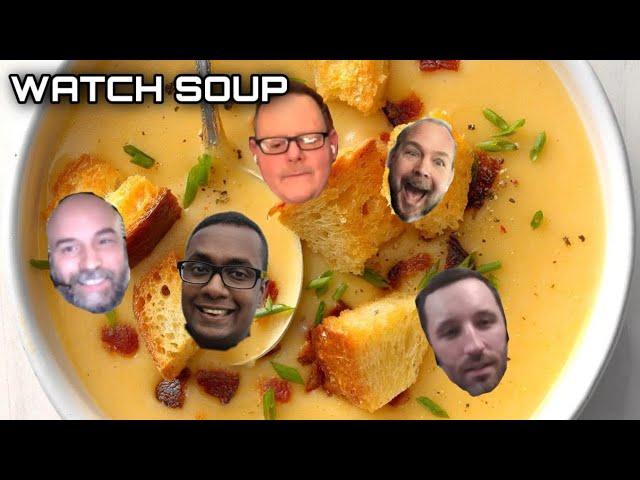 Watch Soup - Hanging out and Discussing Videos from Nekkid Watchmaker, T3 and more