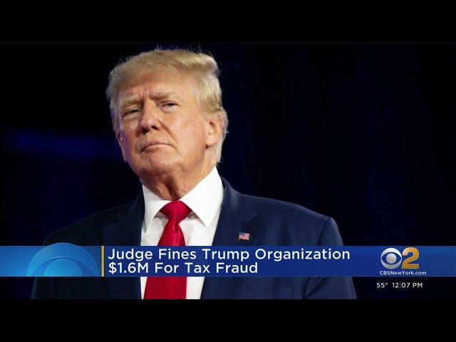 Trump Org hit with $1.6M fine in tax fraud case