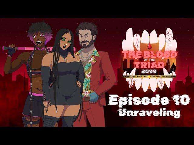 Blood of the Triad 2099 - Episode 10 - Unraveling #vtm #realplay #lgbtq