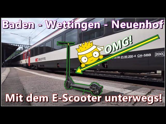 Mit dem E-Scooter von Baden via Wettingen nach Neuenhof - Immer der Bahnlinie entlang!