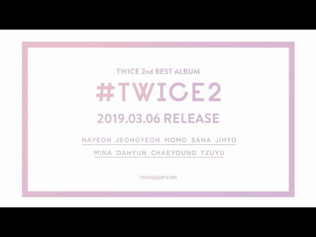 TWICE『#TWICE2』Information Video