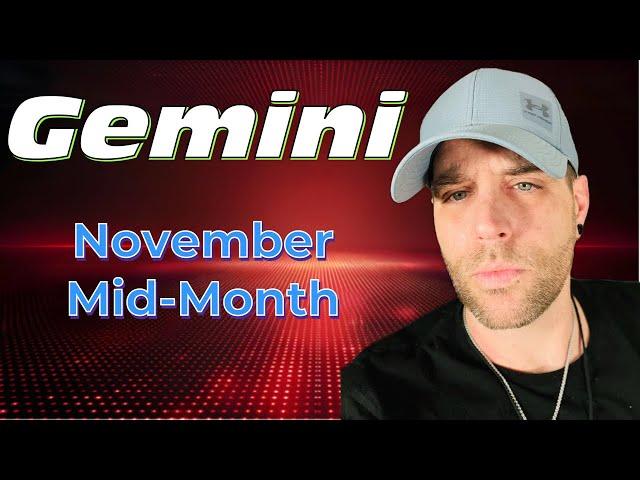Gemini! They want you to chase them! November Mid-Month
