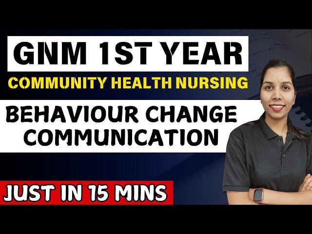 behaviour change communication gnm 1st year | community health nursing gnm 1st year | gnm 1st year