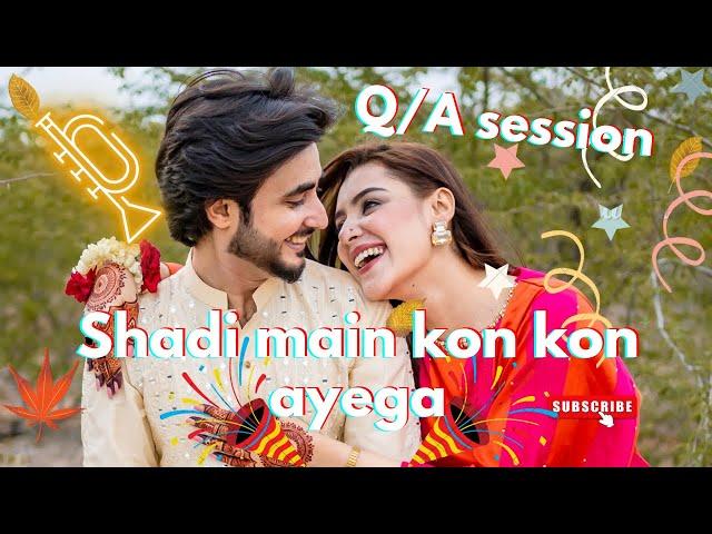 SHADI MAIN KON KON ARAHA HAI | ATUFA IBRAHIM KI LADAI HOGA | Q/A session