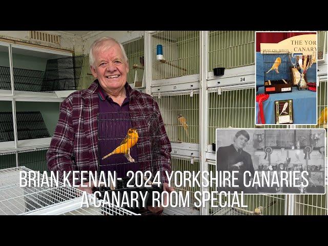 Brian Keenan’s Yorkshire Canaries - A Canary Room special