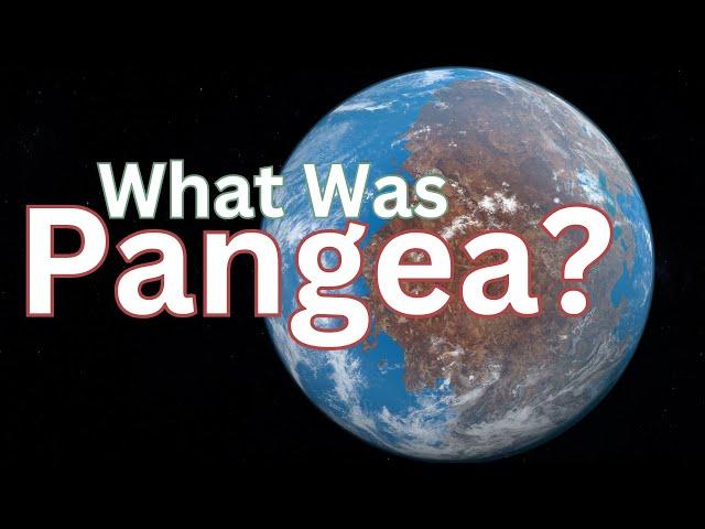 What Was Pangea?