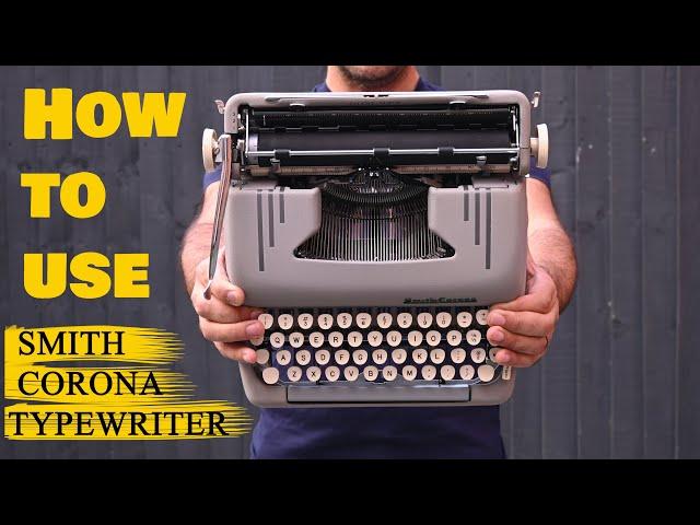 Detailed & clear Tutorial How to use a Silent-Super Smith Corona Typewriter, Sterling & Clipper.