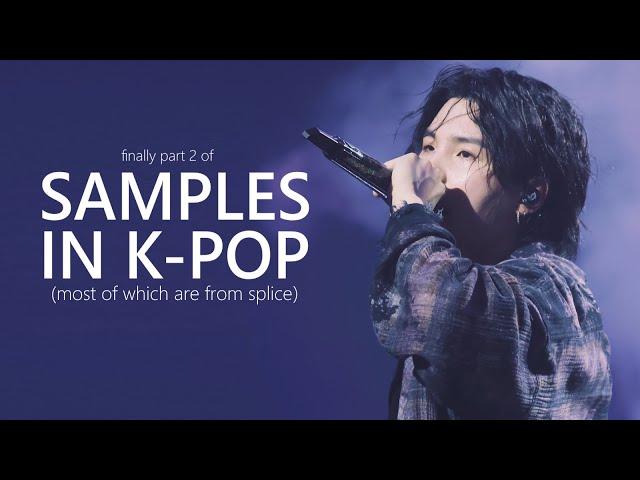 SAMPLES in k-pop (part 2)