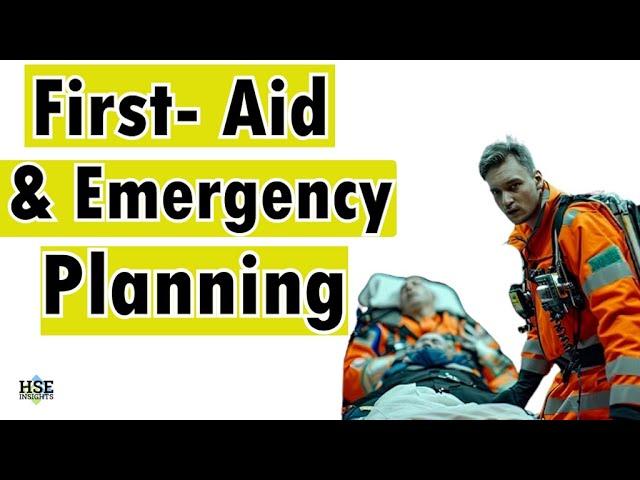 First-Aid and Emergency Procedures | Planning and Arrangements