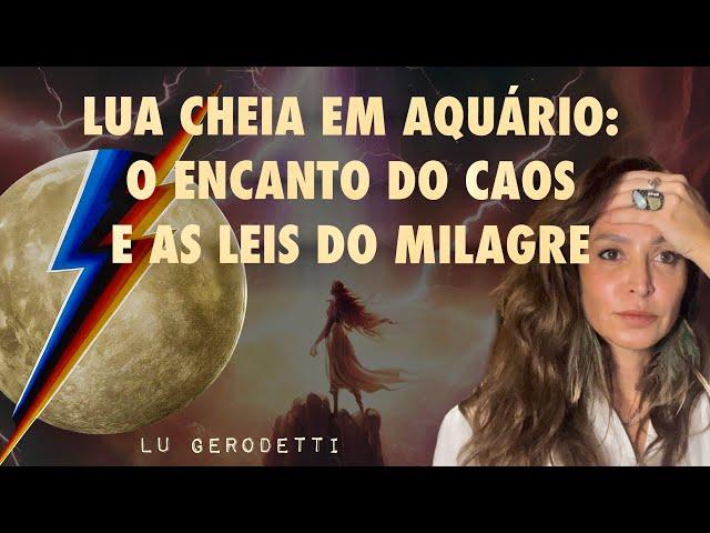 19 de Agosto: Lua Cheia em Aquário: O Encanto do Caos e as Leis do Milagre.