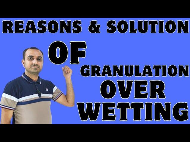 Reasons & Solution Of Over Wetting Defect In Granulation