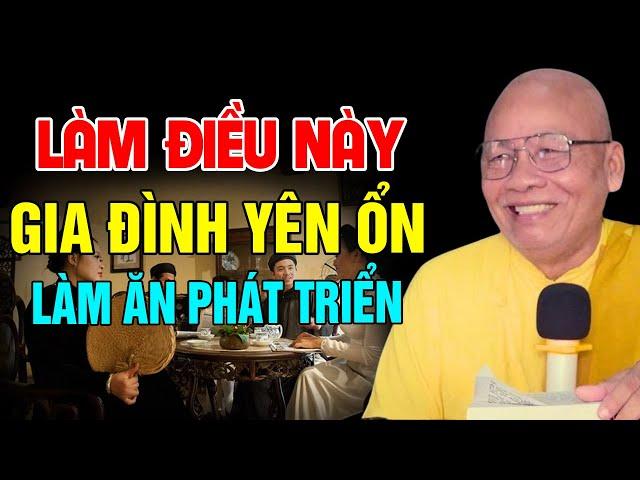 Làm Điều Này Gia Đình Yên Ổn Làm Ăn Phát Triển -  Thiền Sư An Lạc Hạnh