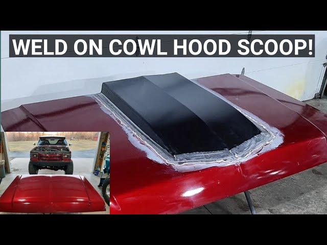 87 Bronco Gets a Cowl Scoop! Step by Step Process (Part 1)