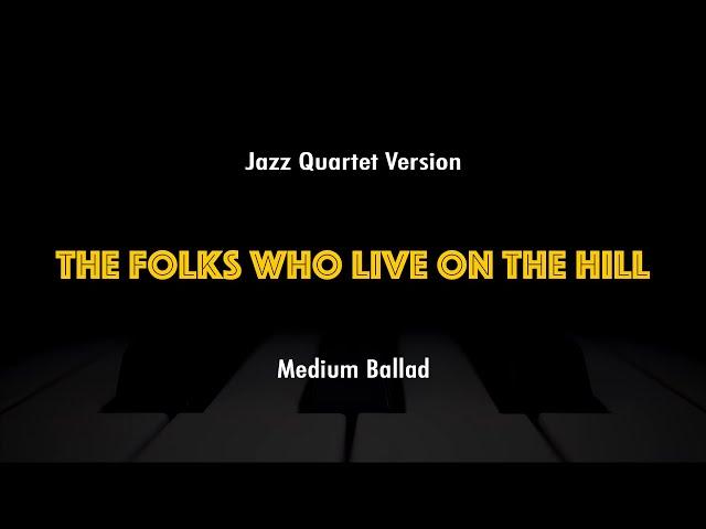 The Folks Who Live On The Hill | Jazz Standard Practice Play-Along