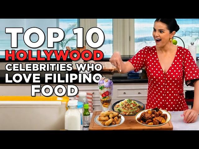 10 Hollywood Celebrities who Love Filipino Food