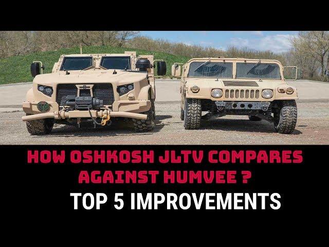 HOW OSHKOSH JLTV COMPARES AGAINST HUMVEE ?