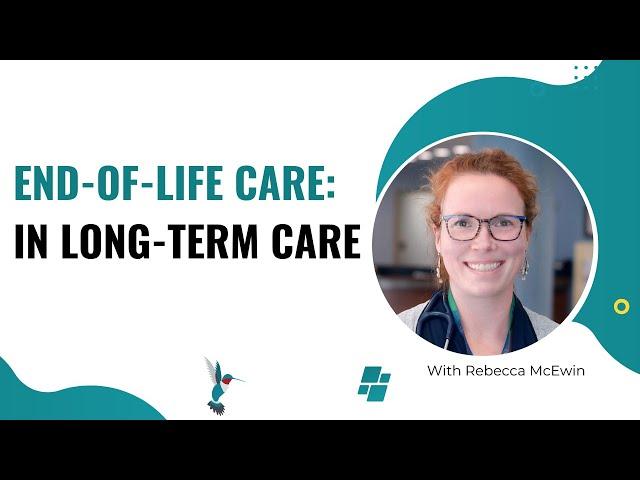 End-of-Life Care in Long-Term Care | Palliative Care Essentials