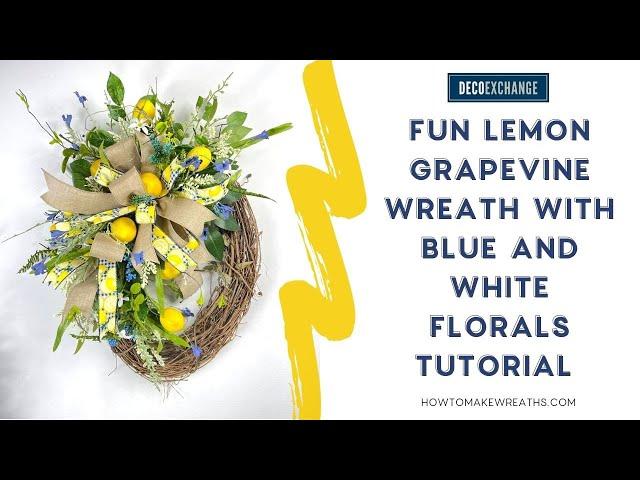 DIY Fun Lemon Grapevine Wreath with Blue and White Florals Tutorial (Less than 1 hour!)| Live Replay