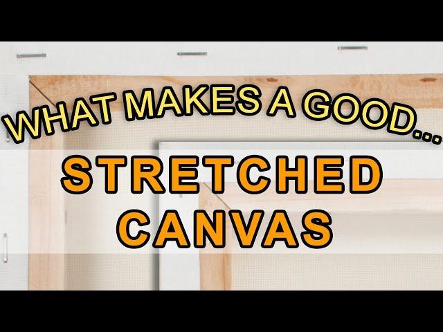 What Makes A Good Stretched Canvas?