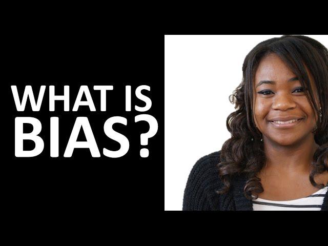 Bias Definition: What is Bias?