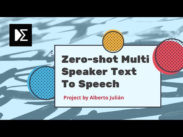 Zero-shot Multi Speaker Text To Speech: Machine Learning project at DSR