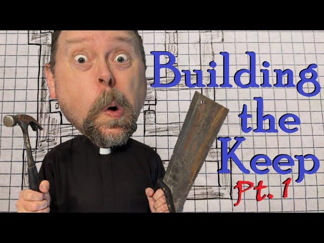 Building the Keep Pt. 1 - Crafting a Castle for TTRPGs