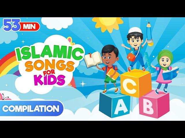 Compilation 53 Mins | Islamic Songs for Kids | Nasheed | Cartoon for Muslim Children