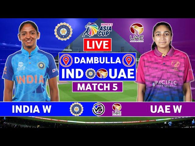 Asia Cup Live: India Women v United Arab Emirates Women Live | IND W v UAE W Live Score & Commentary