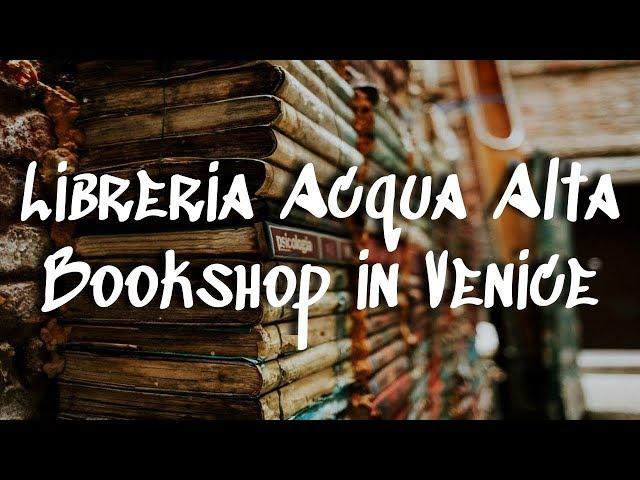 Libreria Acqua Alta in Venice Italy || A Floating Bookshop