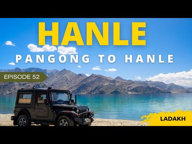 Pangong to Hanle | The Chronicles of Ladakh - Ep 52 |  Chushul, Kakasang La, Mirpal Tso, Rezang La