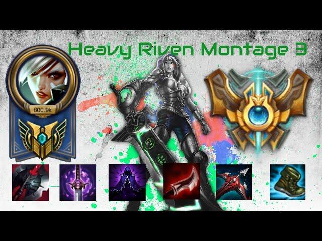 Heavy Riven Montage#3- Best Plays