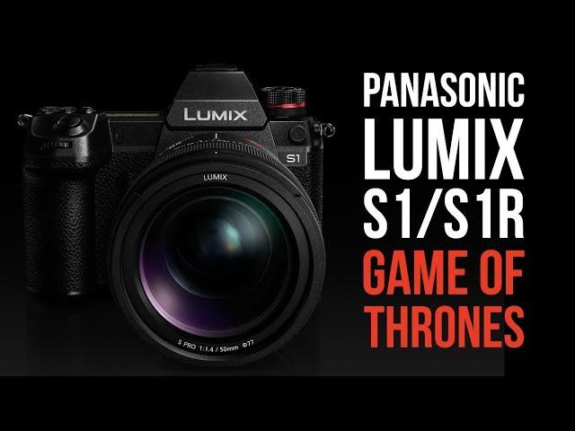 Panasonic S1/S1R: "Game of Thrones" Moment