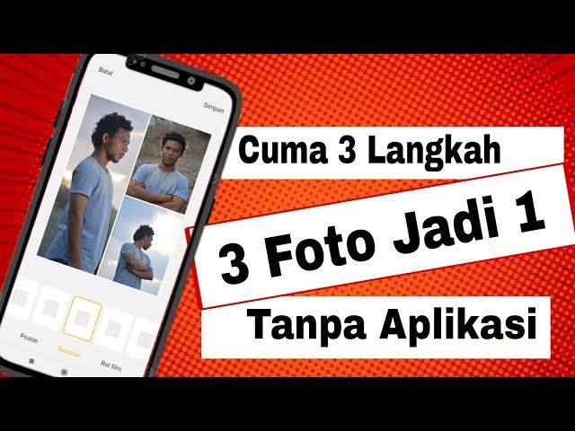 Cara Menggabungkan 3 foto Menjadi 1 Tanpa Aplikasi | Edit Foto di Hp