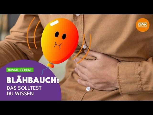 So wirst du den Blähbauch los! | #trivialgenial | DAK-Gesundheit