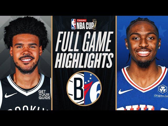 NETS at 76ERS | EMIRATES NBA CUP  | FULL GAME HIGHLIGHTS | November 22, 2024