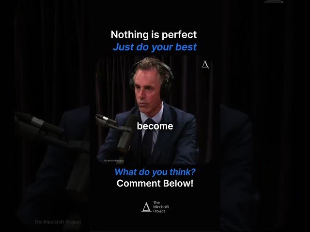 Jordan B. Peterson on Joe Rogan Experience: Just do your best